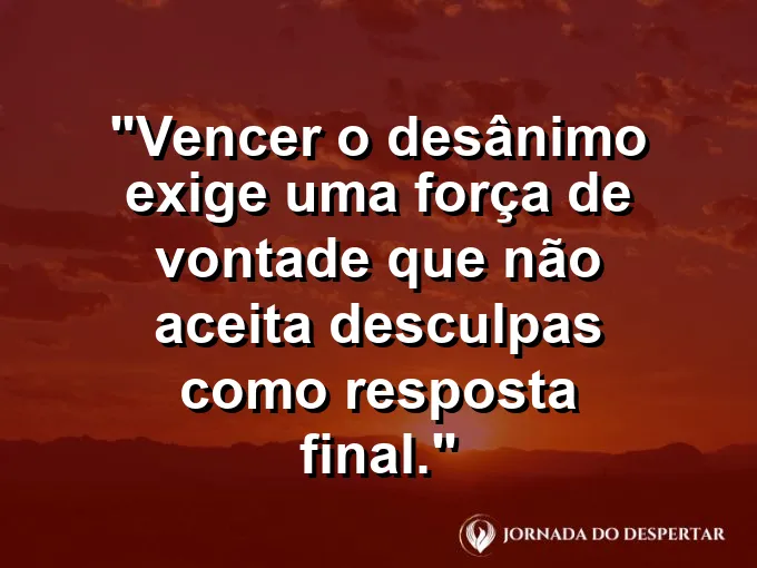 Homem correndo na neblina com olhar firme e frase sobre vencer o desânimo.